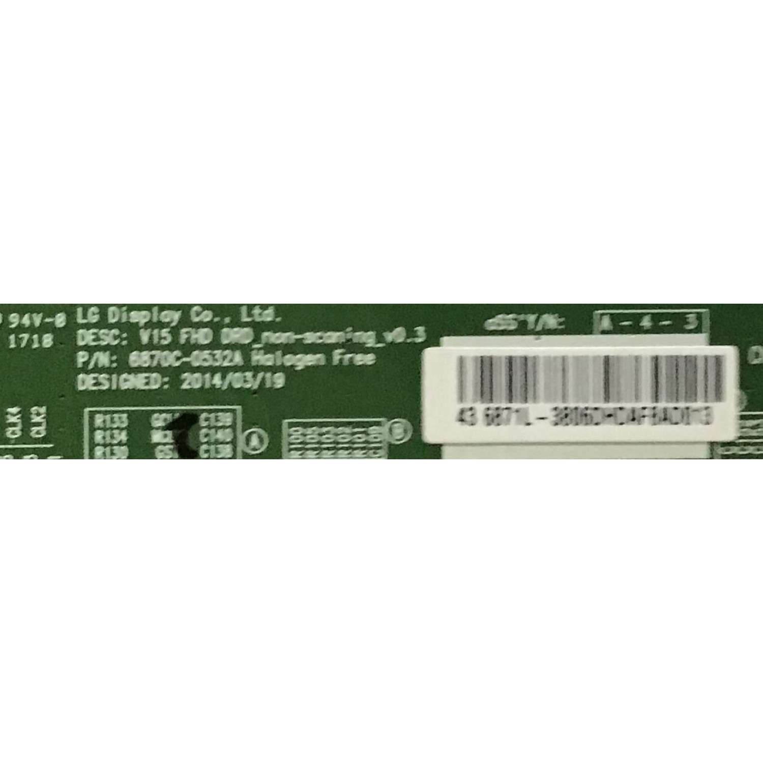 KIT DE TARJETAS PARA TV LG / MAIN EBU63934402 / EAX67148704 (1.0) / FUENTE EAY64530001 / EAX67264001 / T-CON 6871L-3806D / 6870C-0532A / PANEL NC430DUE-AAFX1 / MODELO 43LJ5500-UA.BUSYLJM - Imagen 4